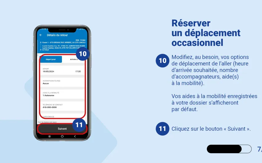 Modifiez, au besoin, vos options de déplacement de l'aller (heure d'arrivée souhaitée, nombre d’accompagnateurs, aide(s) à la mobilité).   Vos aides à la mobilité enregistrées à votre dossier s’afficheront par défaut. Cliquez sur le bouton « Suivant ».