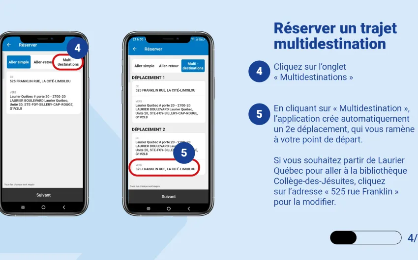 Cliquez sur l’onglet    « Multidestinations. En cliquant sur « Multidestination », l’application crée automatiquement un 2e déplacement, qui vous ramène à votre point de départ. Si vous souhaitez partir de Laurier Québec pour aller à la bibliothèque Collège-des-Jésuites, cliquez sur l’adresse « 525 rue Franklin » pour la modifier. 