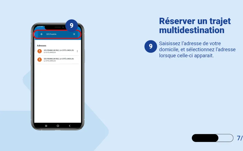 Saisissez l’adresse de votre domicile, et sélectionnez l’adresse lorsque celle-ci apparait. 