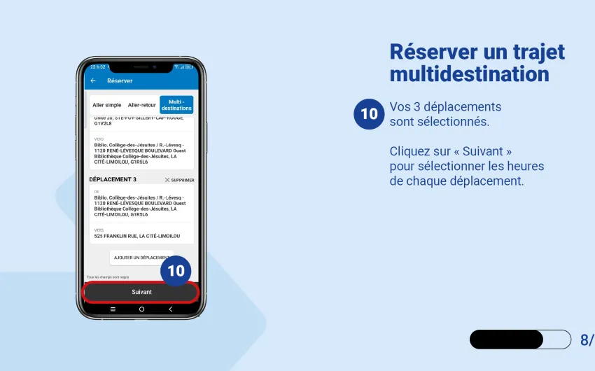 Vos 3 déplacements sont sélectionnés.   Cliquez sur « Suivant » pour sélectionner les heures de chaque déplacement.  