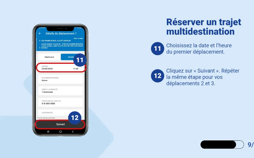 Choisissez la date et l’heure du premier déplacement. Cliquez sur « Suivant ». Répéter la même étape pour vos déplacements 2 et 3.   