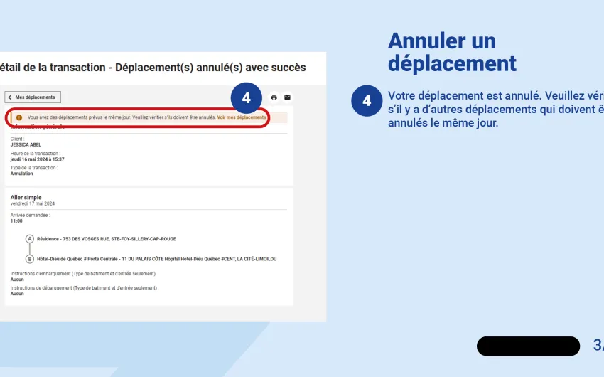 Votre déplacement est annulé. Veuillez vérifier s'il y a d'autres déplacements qui doivent être annulés le même jour