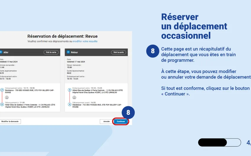 Cette page est un récapitulatif du déplacement que vous êtes en train de programmer.   À cette étape, vous pouvez modifier ou annuler votre demande de déplacement.   Si tout est conforme, cliquez sur le bouton « Continuer ». 