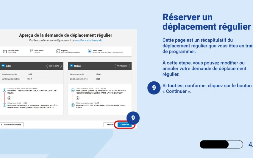 Cette page est un récapitulatif du déplacement régulier que vous êtes en train de programmer.   À cette étape, vous pouvez modifier ou annuler votre demande de déplacement régulier.   Si tout est conforme, cliquez sur le bouton « Continuer ». 