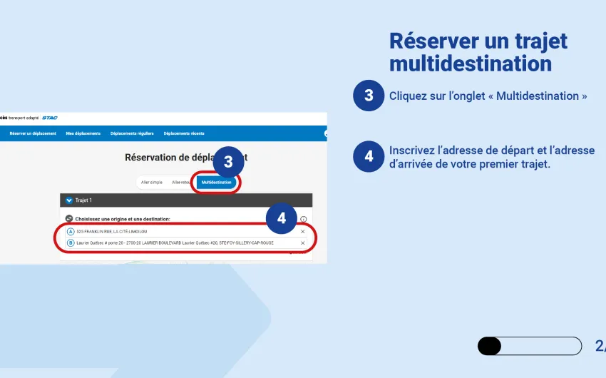 Cliquez sur l’onglet « Multidestination». Inscrivez l’adresse de départ et l’adresse d’arrivée de votre premier trajet. 