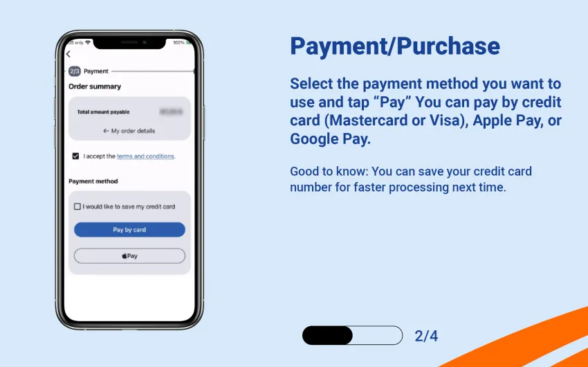 Select the payment method you want to use and tap "Pay". You can pay by credit card (Mastercard or Visa), Apple Pay, or Google Pay.
