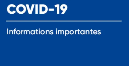 COVID-19 : informations importantes