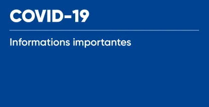 COVID-19 : Informations importantes