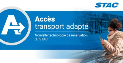 Accès transport adapté : nouvelle technologie de réservation du STAC