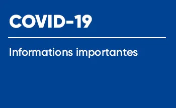 COVID-19 : informations importantes
