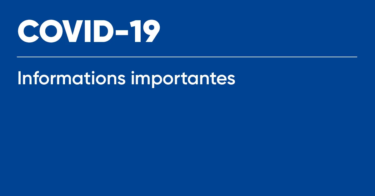 COVID-19 : informations importantes