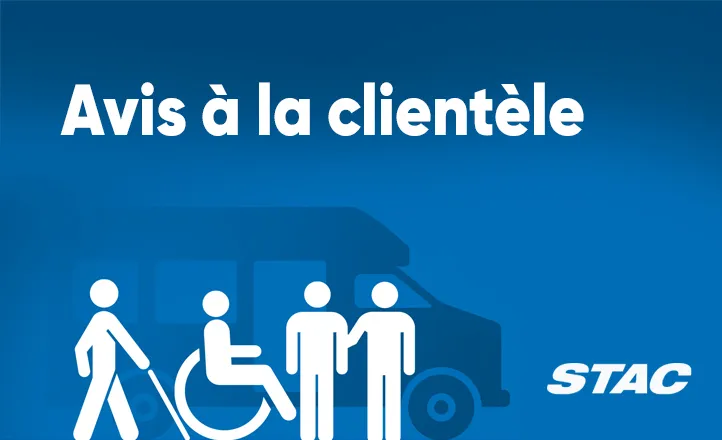 Avis à la clientèle STAC