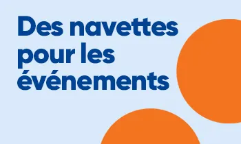 Des navettes pour les événements